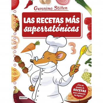 Las recetas más superratónicas - STILTON, GERONIMO