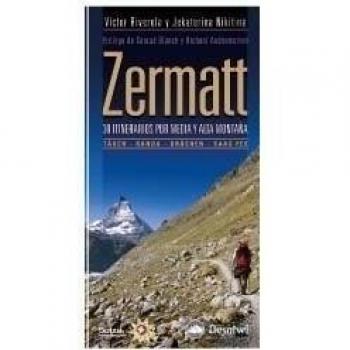 Zermatt: 30 itinerarios por media y alta montaña - Riverola V Nikitina J
