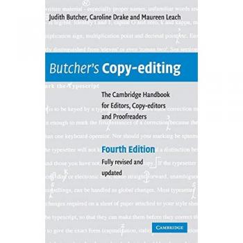 Butcher's Copy-editing: The Essential Guide for Editors, Copy-editors, and Proofreaders