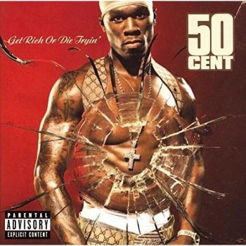 Get Rich Or Die Tryin - 50 Cent