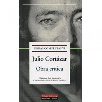 Julio Cortázar Obra Crítica Galaxia Gutenberg Tapa Dura