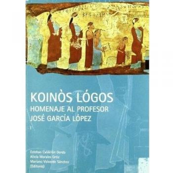 Koinòs lógos. Homenaje al profesor García López.