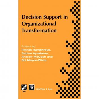 Organizational Transformation Decision Support Conference Proceedings