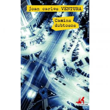Camins Dubtosos: 39 - Joan Carles Ventura