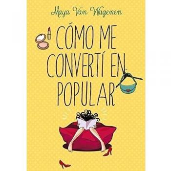 Cómo me convertí en popular - Maya Van Wagenen
