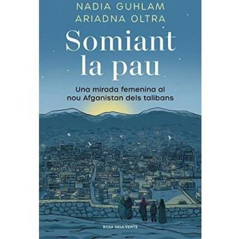 Somiant la pau: Una mirada femenina al nou Afganistan dels talibans (Divulgació