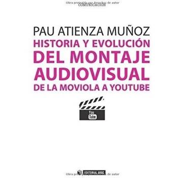 Historia y evolución del montaje audiovisual: De la moviola a Youtube: 267