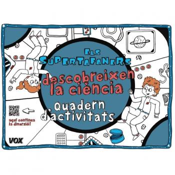 Els Supertafaners descobreixen la ciència: Quadern d'activitats - VOX EDITORIAL