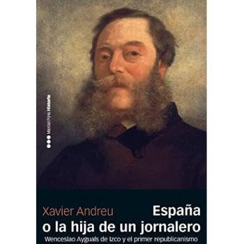 ESPAÃA O LA HIJA DE IZCO Y EL PRIMER REPUBLICANISMO