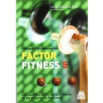 Factor fitness 5. Los secretos de las dietas y fitness de los mejores de Hollywood