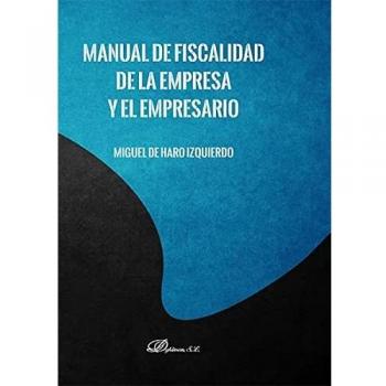 Manual De Fiscalidad De La Empresa y El Empresario