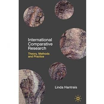 International Comparative Research: Theory, Methods and Practice