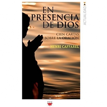 En Presencia De Dios: Cien cartas sobre la oración: 148
