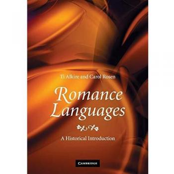 Romance Languages: A Comprehensive Historical Introduction (Paperback Edition)