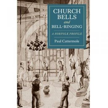 Campanas de Iglesia y Técnicas de Toque: Un Perfil de Norfolk (Tapa Blanda)