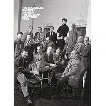 Los Irascibles: Pintores Contra el Museo (Nueva York, 1950) Tapa Dura