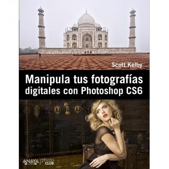 Dominando la Edición Digital de Fotografías con Photoshop CS6