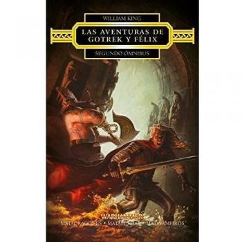 Las aventuras de Gotrek y Félix Omnibus nº 02/04: Matadragones / Matabestias / Matavampiros - William King