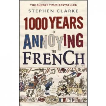 1000 Years of Annoying the French