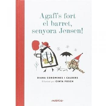 Agafi's fort el baret, senyora Jensen - Diana Coromines Calders