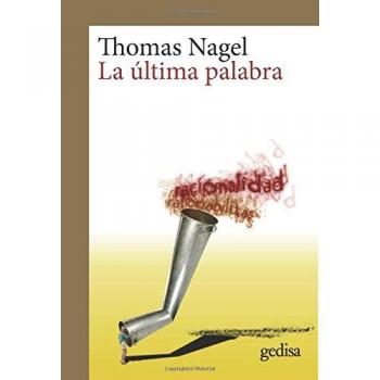 Ãltima palabra, La: 302638 - Thomas Nagel