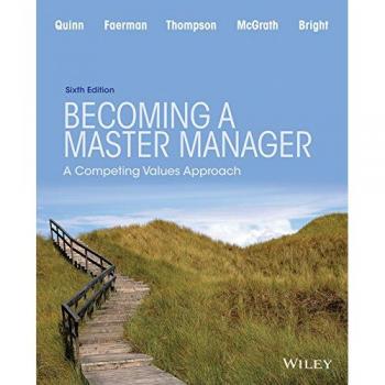 Becoming a Master Manager: A Competing Values Approach