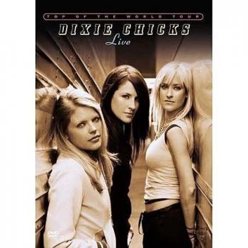 Dixie Chicks - Top Of The World