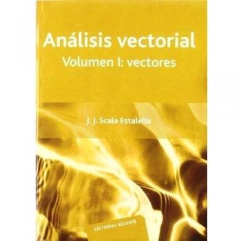Análisis Vectorial. Volumen 1: Vectores