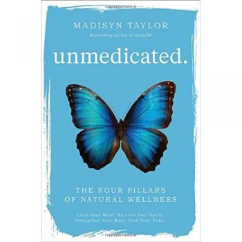 Unmedicated: The Four Pillars of Natural Wellness