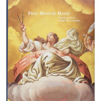 Fray Manuel Bayeu: Cartujo, pintor y testigo de su tiempo