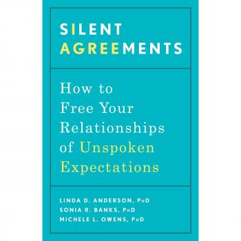 Silent Agreements: How to Uncover Unspoken Expectations and Save Your Relationship