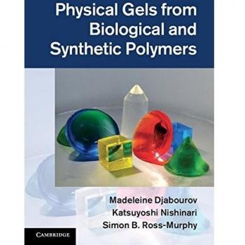 Physical Gels from Biological and Synthetic Polymers Hardback