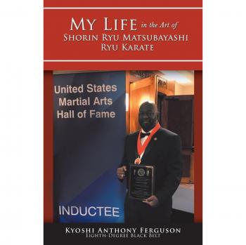 Mi Vida en el Arte del Karate Shorin Ryu Matsubayashi Ryu - Ferguson, Kyoshi Anthony
