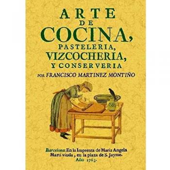Arte de cocina, pastelería, vizcochería y conservería