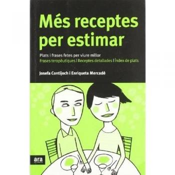 Més Receptes Per Estimar. Plats I Frases Fetes Per Viure Millor
