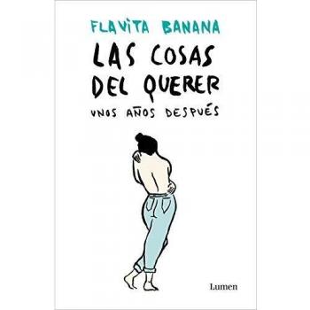 Las cosas del querer unos años después