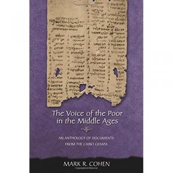 The Voice of the Poor in the Middle Ages: Cairo Geniza Document Anthology