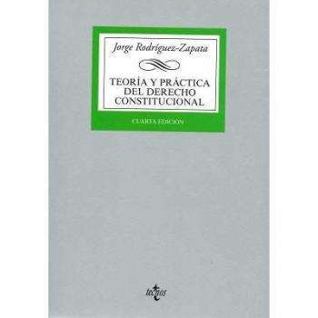 Teoría y práctica del Derecho Constitucional: Estado, Constitución, fuentes del Derecho según la realidad de la Unión Europea; contenido y garantías ... Biblioteca Universitaria De Editorial Tecnos)