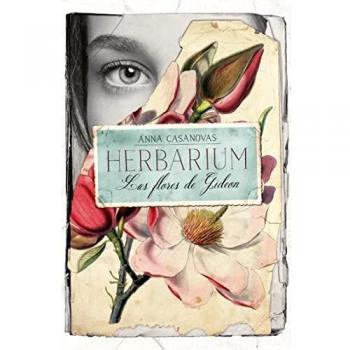 Herbarium. Las flores de Gideon: Las Flores De Gideon/ Gideon Flowers (Books4pocket romántica