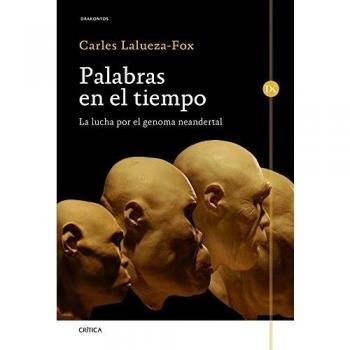 Palabras en el tiempo: La lucha por el genoma neandertal