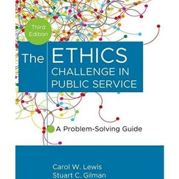 Ethics Challenge in Public Service A ProblemSolving Guide