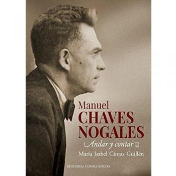 Manuel Chaves Nogales II: Andar y contar II