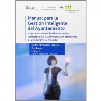 Manual para la gestión inteligente del ayuntamiento - Victor Almonacid Lamelas (coordinador)