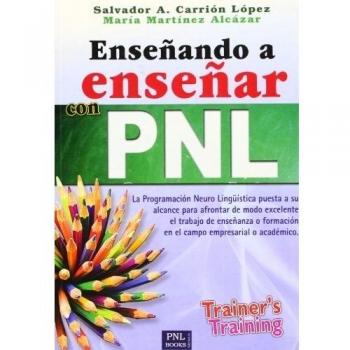 Enseñando A Enseñar Con Pnl - Salvador Lópeza A. Carrión