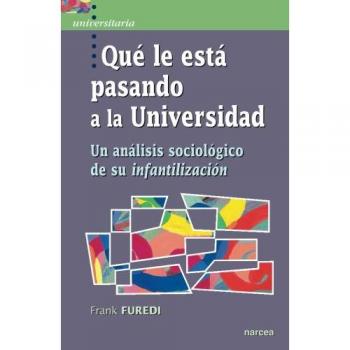 Qué le está pasando a La Universidad: Un análisis sociológico de su infantilización: 46