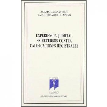 Experiencia judicial en recursos contra calificaciones registrales