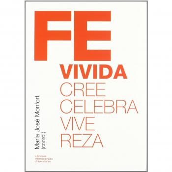 Fe vivida: cree, celebra, vive, reza