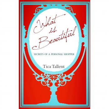 What Is Beautiful: Secrets from A Personal Shopper
