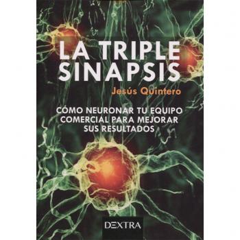 LA TRIPLE SINAPSIS: Cómo neuronar tu equipo comercial para mejorar sus resultados