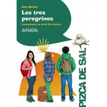 Los tres peregrinos - Alonso, Ana
